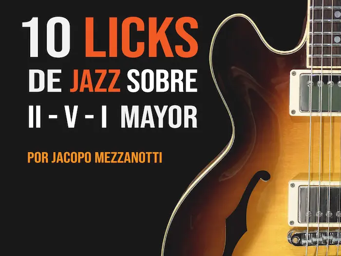 10 Licks de Jazz sobre II-V-I Mayor